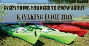 Kayaking Evolution
