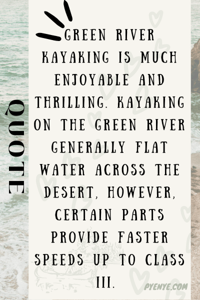 A Brief To Green River Kayaking, Green River Kayaking