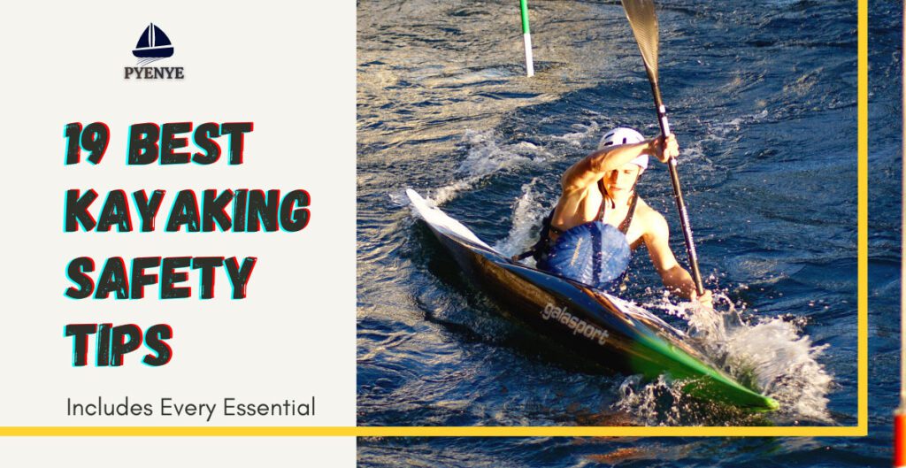 The Best Kayaking Safety Tips | PyeNye