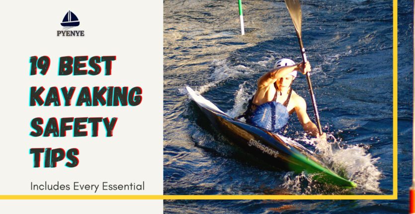 Kayaking Safety, kayaking Safety Tips, Safety Guidelines For Kayaking, Essential Safeties For Kayaking.