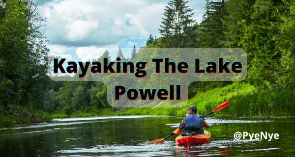 Best Kayaking In Lake Powell