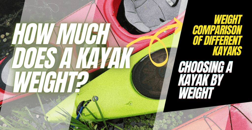How Much Does A Kayak Weight