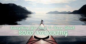 Solo Kayaking Trips