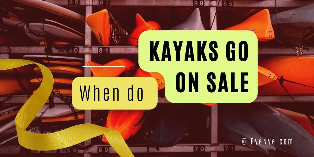 When do kayaks go on sale