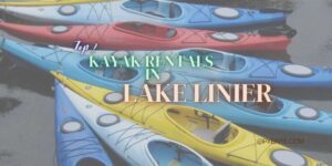 Top 7 Kayak Rentals In Lake Lanier