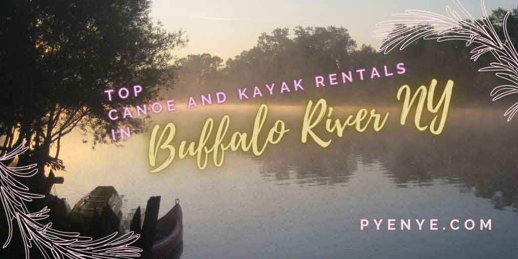 Top Canoe And Kayak Rentals In Buffalo River NY