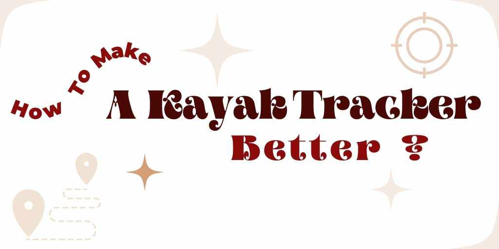 How to make a kayak track better?, Make a kayak track better, guide to make a kayak track better,
