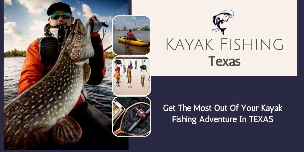 Don’t Miss These 9 Kayak Fishing Destinations In Texas