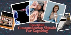 Read more about the article Master Your Kayaking With These Essential Communication Signals