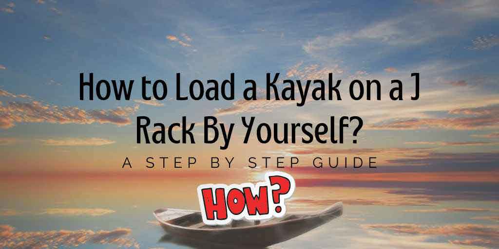 How to Load a Kayak on a J Rack By Yourself, Loading a kayak without help, Solo kayak transportation, J rack loading tips for solo transportation