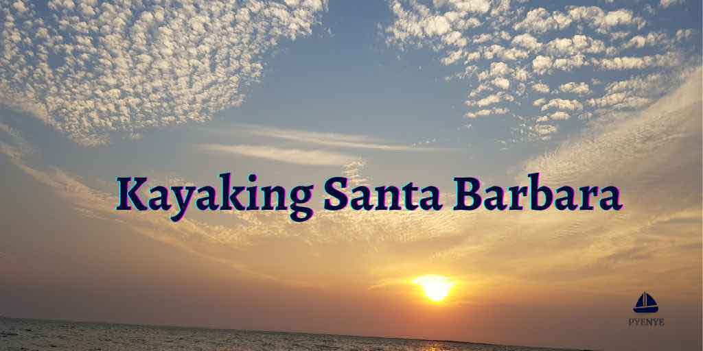 Read more about the article Kayaking Through the Scenic Wonders of Santa Barbara